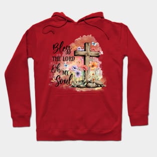 Bless The Lord Oh My Soul Hoodie